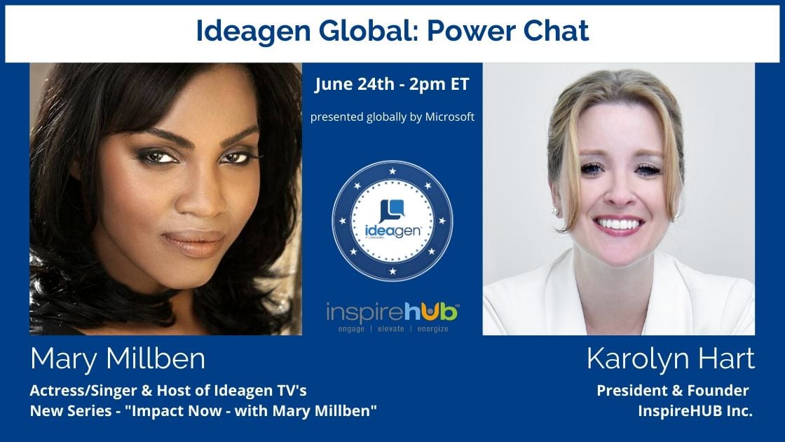 Ideagen® TV IMPACT NOW Host Mary Millben's Power Chat with InspireHUB President Karolyn Hart | InspireHUB